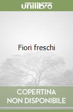 Fiori freschi