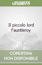 Il piccolo lord Fauntleroy libro