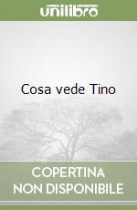 Cosa vede Tino libro