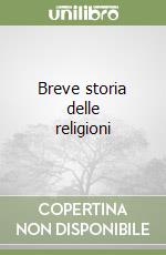 Breve storia delle religioni libro