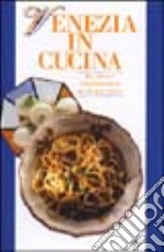 Venezia in cucina libro