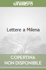 Lettere a Milena libro