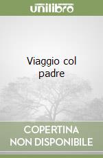 Viaggio col padre libro