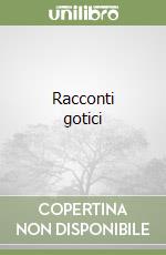 Racconti gotici libro