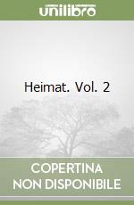 Heimat. Vol. 2