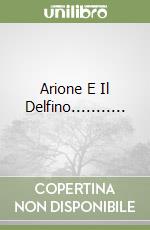 Arione E Il Delfino........... libro