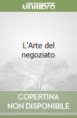 L'Arte del negoziato libro