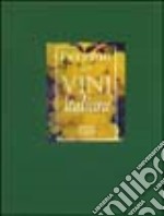 Enciclopedia dei vini italiani. Ediz. illustrata libro