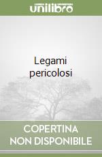 Legami pericolosi libro