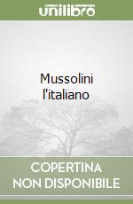 Mussolini l'italiano libro