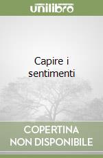 Capire i sentimenti libro