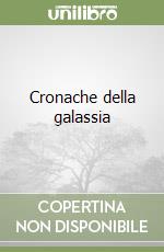Cronache della galassia libro