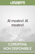 Al mostro! Al mostro! libro