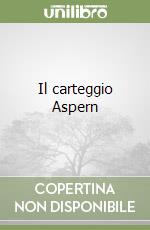 Il carteggio Aspern libro