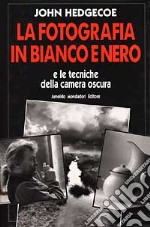 La fotografia in bianco e nero