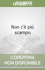 Non c'è più scampo libro