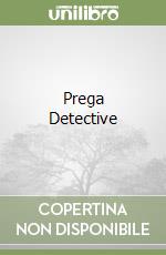 Prega Detective