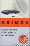 Lucky Starr e gli anelli di Saturno libro di Asimov Isaac