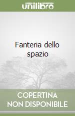 Fanteria dello spazio libro