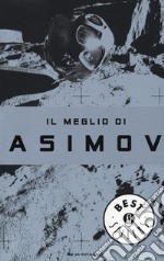 Il meglio di Asimov libro