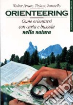 Orienteering: come orientarsi con carta e bussola... libro