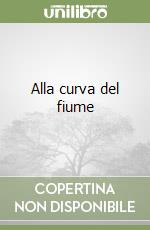 Alla curva del fiume libro