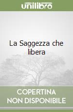 La Saggezza che libera