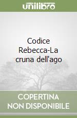 Codice Rebecca-La cruna dell'ago libro