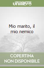 Mio marito, il mio nemico libro
