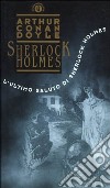 L'ultimo saluto di Sherlock Holmes libro