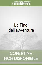 La Fine dell'avventura libro