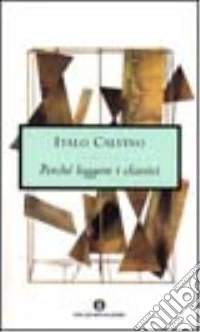 Perché leggere i classici libro