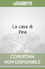 La casa di Pina libro