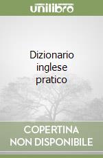 Dizionario inglese pratico libro