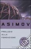Preludio alla fondazione libro di Asimov Isaac