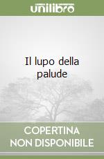 Il lupo della palude libro