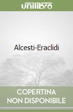 Alcesti-Eraclidi libro