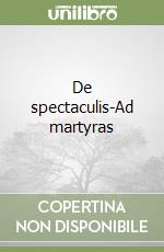 De spectaculis-Ad martyras