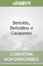 Bertoldo, Bertoldino e Cacasenno libro