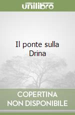 Il ponte sulla Drina libro