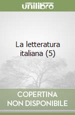 La letteratura italiana (5) libro