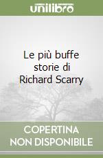 Le più buffe storie di Richard Scarry libro