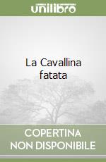 La Cavallina fatata libro