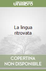 La lingua ritrovata libro