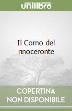 Il Corno del rinoceronte libro