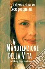 La manutenzione della vita libro