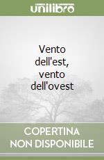 Vento dell'est, vento dell'ovest libro