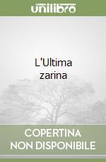 L'Ultima zarina libro