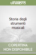 Storia degli strumenti musicali libro