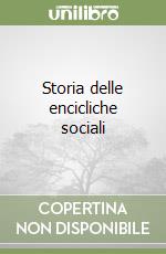 Storia delle encicliche sociali libro